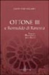 Ottone III e Romualdo di Ravenna. Impero, monasteri e santi asceti. Atti del 24° Convegno del Centro studi Avellaniti (Ponte Avellana, 2002)