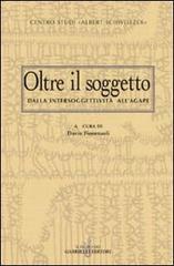 Oltre il soggetto. Dall'intersoggettività all'agape