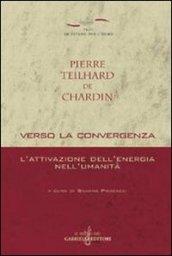 Verso la convergenza. L'attivazione dell'energia nell'umanità