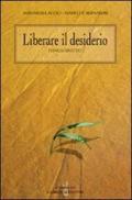 Liberare il desiderio. I vangeli sinottici