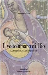 Il volto umano di Dio. La spiritualità di Nazareth