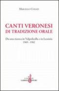 Canti veronesi di tradizione orale. Da una ricerca in Valpolicella e Lessinia 1969-1982. Con CD Audio