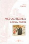 Monachesimo: Chiesa e società