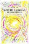 Secondo il vangelo dello Spirito