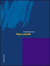 Figure astratte. Ediz. italiana e inglese