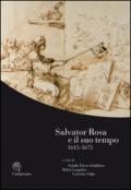 Salvator Rosa e il suo tempo (1615-1673). Ediz. italiana, inglese e francese