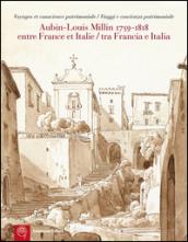 Aubin-Louis Milllin (1759-1818). Entre France et Italie. Voyages et conscience patrimoniale-Tra Francia e Italia. Viaggi e coscienza patrimoniale. Ediz. bilingue