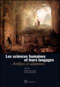 Les sciences humaines et leurs langages. Artifices et adoptions. Ediz. italiana, francese e tedesca