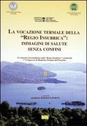 La vocazione termale della «regio insubrica»