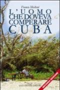 L'uomo che doveva comperare Cuba