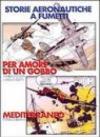 Storie aeronautiche a fumetti: Per amore di un gobbo-Mediterraneo