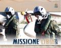 Missione Libia 2011. Il contributo dell'Aeronautica Militare. Ediz. multilingue