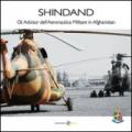 Shindand. Gli advisor dell'aeronautica militare in Afghanistan