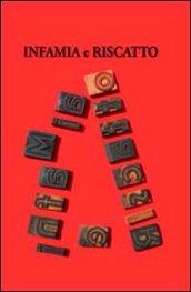 Infamia e riscatto. Oppressione dispotica e rinascita democratica nell'Italia del Novecento