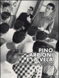 Pino Arpioni e la vela. Sessant'anni di campi-scuola al mare