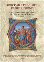 Esorcismi e preghiere di guarigione. Indicazioni pastorali e norme dei vescovi della Toscana