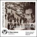 Le città invisibili. Audiolibro. CD Audio