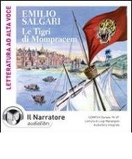 Le tigri di Mompracem. Audiolibro. CD Audio formato MP3. Ediz. integrale