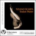 Stabat mater. Audiolibro. CD Audio formato MP3. Ediz. integrale