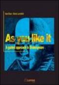 As you like it. A guided approach to Shakespeare