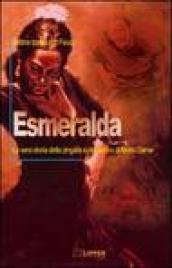 Esmeralda. La vera storia della zingara e del gobbo di Notre Dame