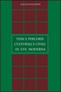 Temi e percorsi culturali e civili in età moderna