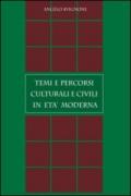 Temi e percorsi culturali e civili in età moderna