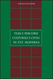 Temi e percorsi culturali e civili in età moderna