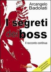 I segreti dei boss. Il racconto continua