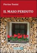 Il maso perduto. Storia di una famiglia come tante