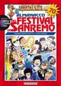 Almanacco del festival di Sanremo. Storia del festival alla vigilia della 70ª edizione