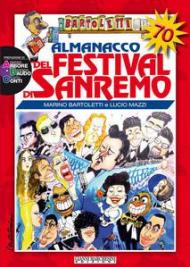 Almanacco del festival di Sanremo. Storia del festival alla vigilia della 70ª edizione
