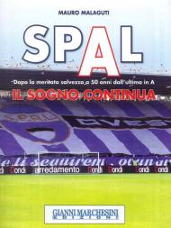 Spal. Il sogno continua. Dopo la meritata salvezza a 50 anni dall'ultima in A