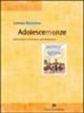 Adolescemenze. Informazioni e umorismo sull'adolescenza