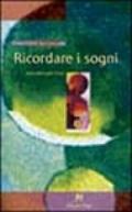 Ricordare i sogni. Istruzioni per l'uso