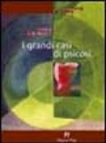 I grandi casi di psicosi