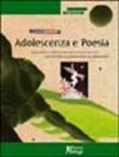 Adolescenza e poesia. Esplorazione dell'universo giovanile attraverso una raccolta di poesie scritte da adolescenti