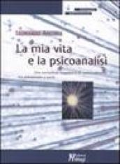 La mia vita e la psicoanalisi. Una narrazione soggettiva di scontri-incontri tra psicoanalisi e sacro