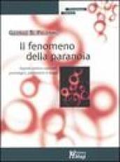 Il fenomeno della paranoia. Aspetti storico-culturali, psicologici, psichiatrici e legali