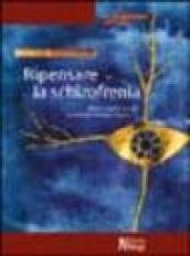 Ripensare la schizofrenia. Delirio, sogno, psicosi. Ripartire da Philippe Chaslin