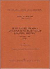 Archivi reali di Ebla. Testi amministrativi: assegnazioni mensili di tessuti periodo di Arrugum (Archivio L.2769)
