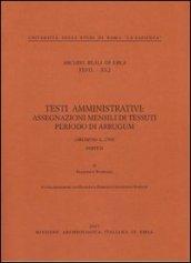 Archivi reali di Ebla. Testi amministrativi: assegnazioni mensili di tessuti periodo di Arrugum (Archivio L.2769)