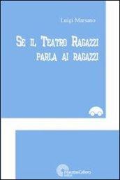 Se il teatro ragazzi parla ai ragazzi