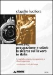 Mercato, occupazione e salari: la ricerca sul lavoro in Italia. 1.Capitale umano, occupazione e disoccupazione