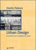 Urban design. Un processo per la progettazione urbana. Ediz. italiana e inglese