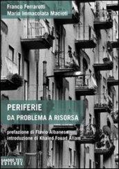 Periferie da problema a risorsa