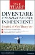 Diventare finanziariamente indipendenti