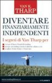 Diventare finanziariamente indipendenti