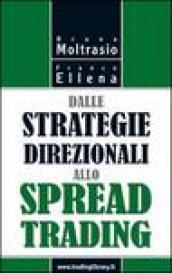 Dalle strategie direzionali allo spread trading