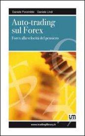 Auto-trading sul forex. Forex alla velocità del pensiero